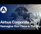 Airbus Corporate Jets - Reimagine Your Place In The Sky